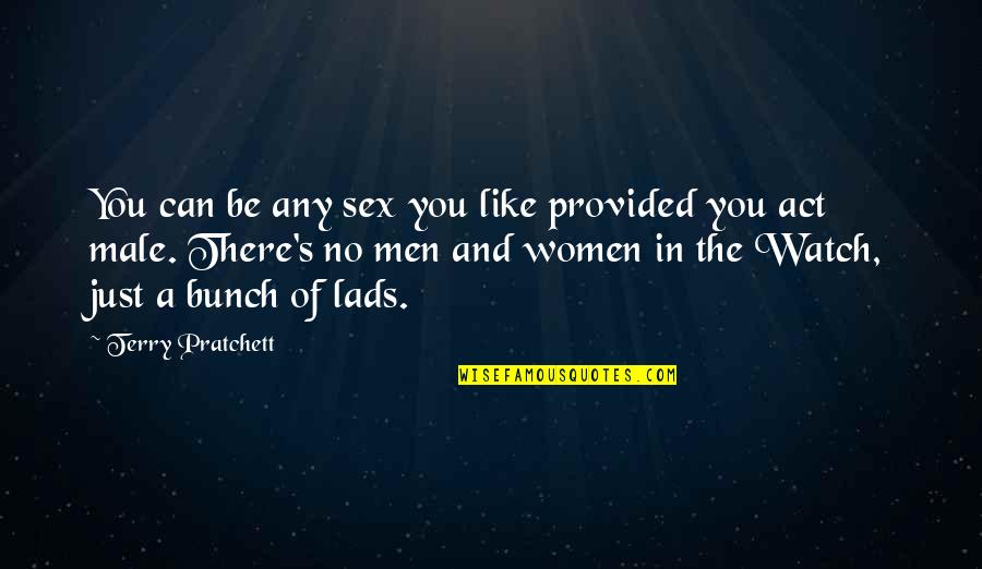 Gender Roles Quotes By Terry Pratchett: You can be any sex you like provided