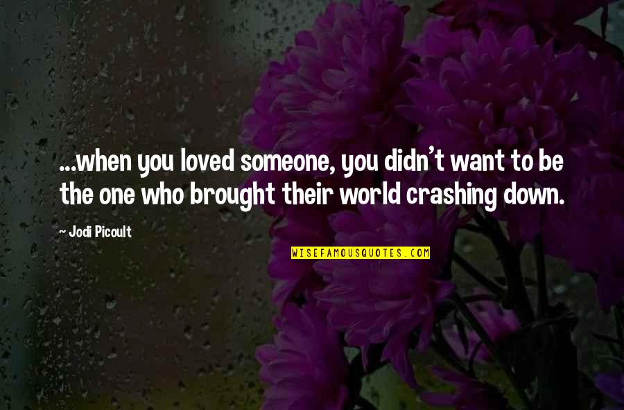 Gendun Drup Quotes By Jodi Picoult: ...when you loved someone, you didn't want to