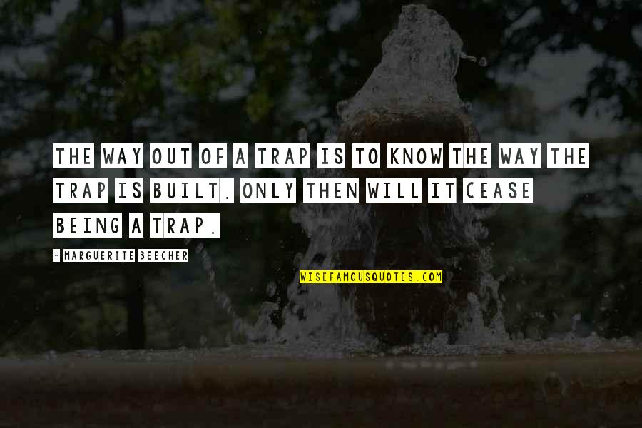 Genealogists Chart Quotes By Marguerite Beecher: The way out of a trap is to