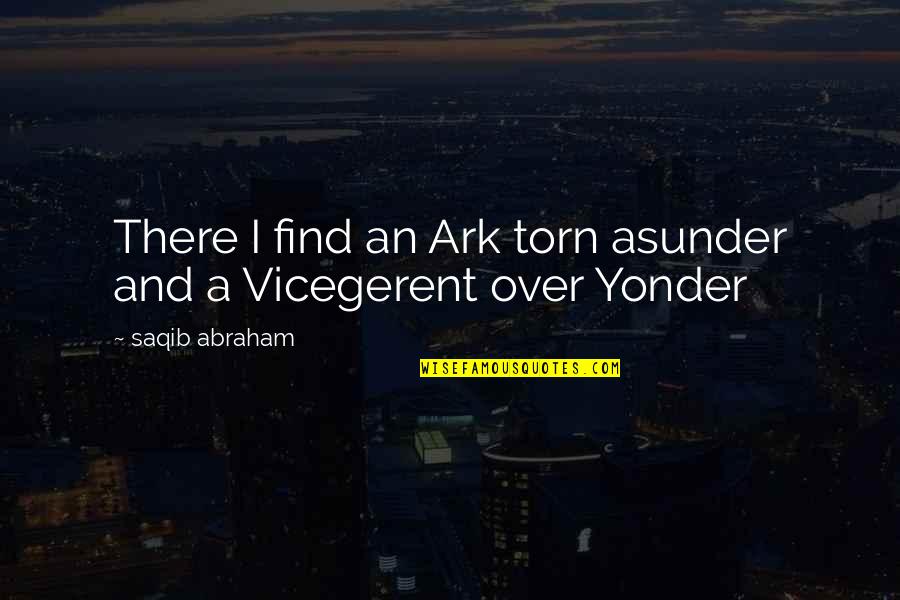 Geneau Signs Quotes By Saqib Abraham: There I find an Ark torn asunder and