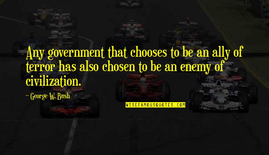 Genelia Dsouza Funny Quotes By George W. Bush: Any government that chooses to be an ally Genelia Dsouza Funny Quotes By George W. Bush: Any government that chooses to be an ally