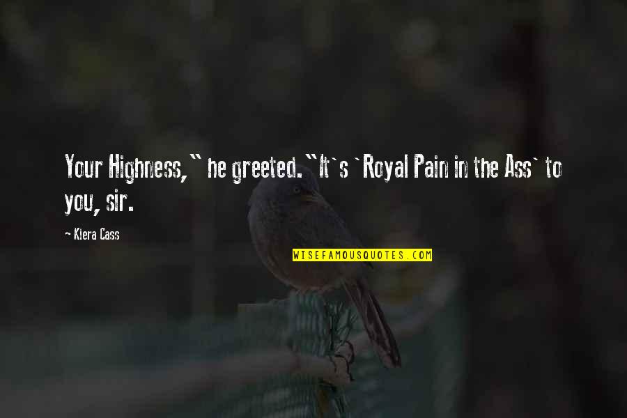 Genelia Dsouza Funny Quotes By Kiera Cass: Your Highness," he greeted."It's 'Royal Pain in the
