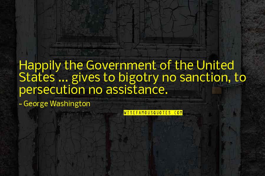 General Beringer Quotes By George Washington: Happily the Government of the United States ... General Beringer Quotes By George Washington: Happily the Government of the United States ...
