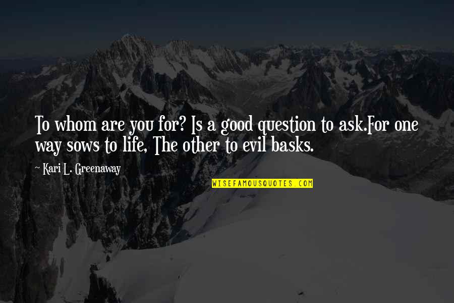 General Claire Chennault Quotes By Kari L. Greenaway: To whom are you for? Is a good