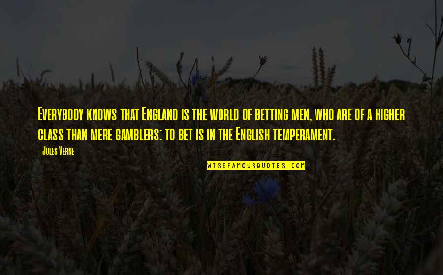 General Dyer Quotes By Jules Verne: Everybody knows that England is the world of