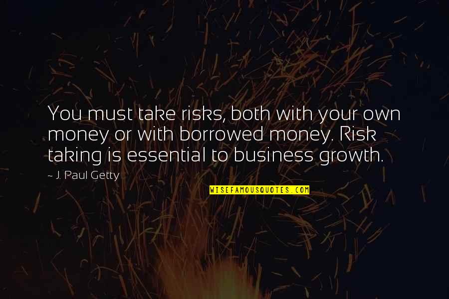 General Hannibal Quotes By J. Paul Getty: You must take risks, both with your own General Hannibal Quotes By J. Paul Getty: You must take risks, both with your own
