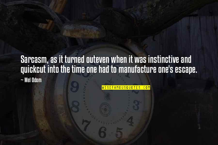 Generals Die In Bed Essay Quotes By Mel Odom: Sarcasm, as it turned outeven when it was Generals Die In Bed Essay Quotes By Mel Odom: Sarcasm, as it turned outeven when it was