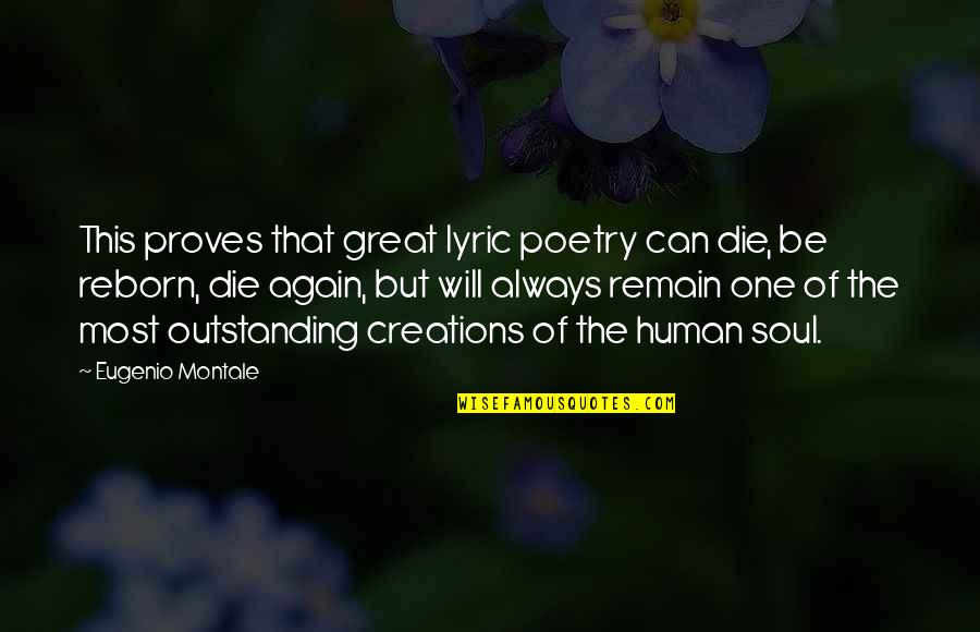 Generational Leadership Quotes By Eugenio Montale: This proves that great lyric poetry can die,
