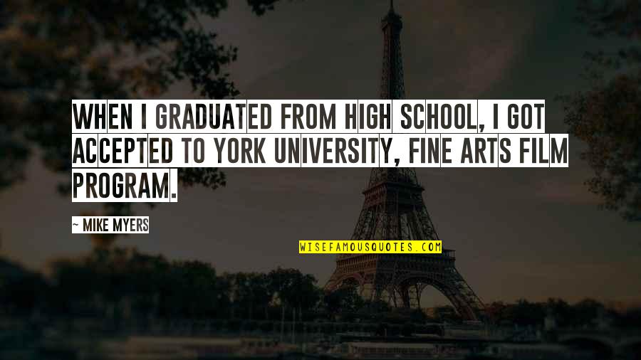 Generatoare De Ozon Quotes By Mike Myers: When I graduated from high school, I got Generatoare De Ozon Quotes By Mike Myers: When I graduated from high school, I got