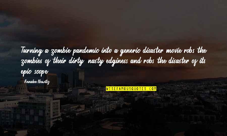 Generic Quotes By Annalee Newitz: Turning a zombie pandemic into a generic disaster