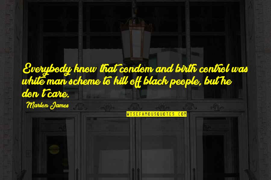 Generic Thanksgiving Quotes By Marlon James: Everybody know that condom and birth control was