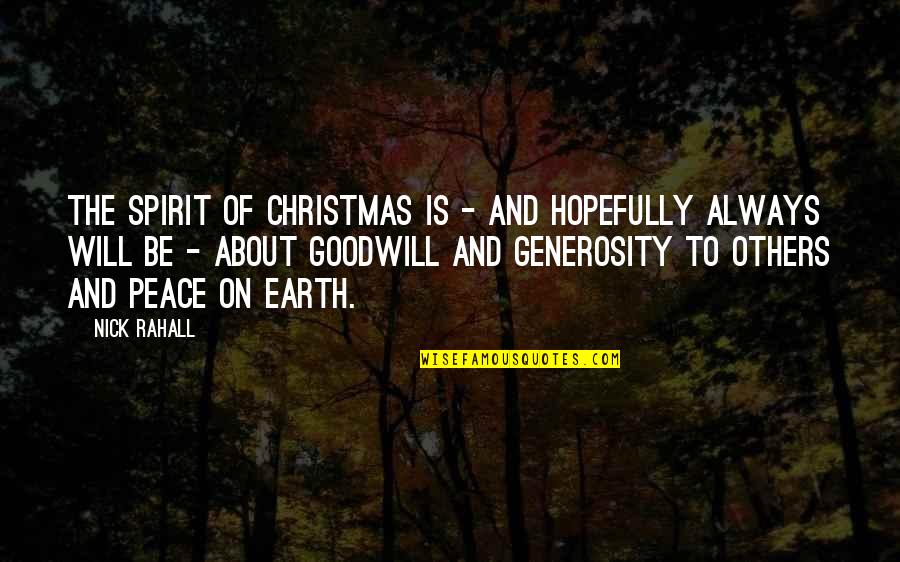 Generosity Of Spirit Quotes By Nick Rahall: The spirit of Christmas is - and hopefully