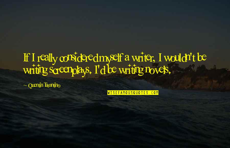 Generous Christmas Quotes By Quentin Tarantino: If I really considered myself a writer, I Generous Christmas Quotes By Quentin Tarantino: If I really considered myself a writer, I