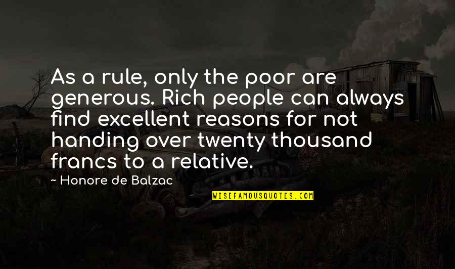 Generous Quotes By Honore De Balzac: As a rule, only the poor are generous.