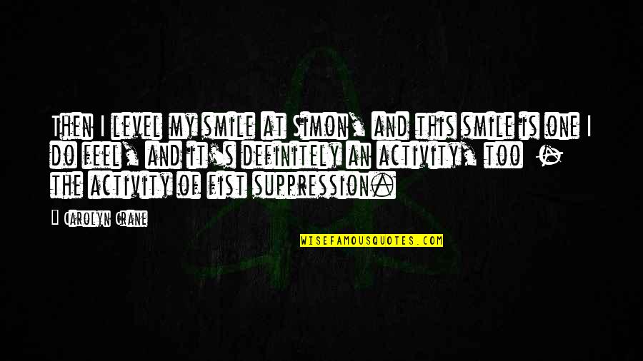 Generous Thank You Quotes By Carolyn Crane: Then I level my smile at Simon, and Generous Thank You Quotes By Carolyn Crane: Then I level my smile at Simon, and