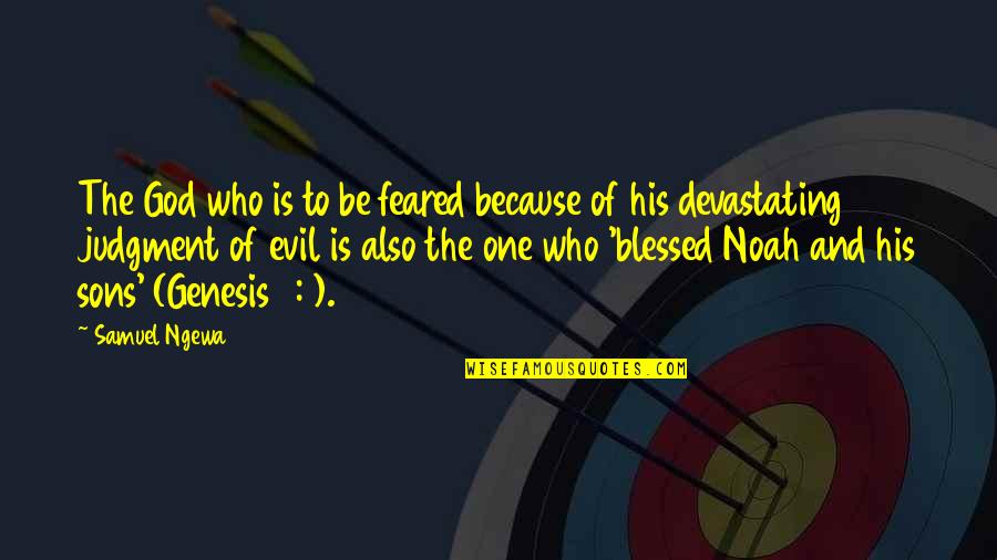 Genesis 1 Quotes By Samuel Ngewa: The God who is to be feared because