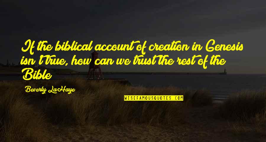 Genesis Bible Quotes By Beverly LaHaye: If the biblical account of creation in Genesis