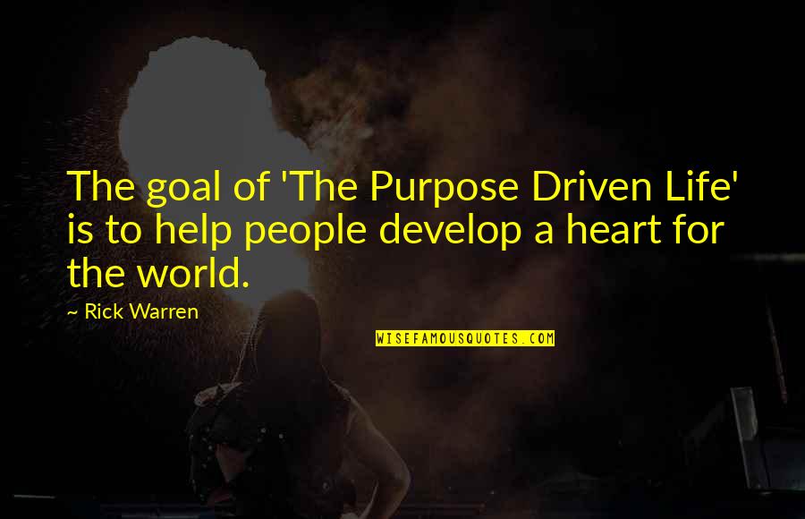 Genesis Serpent Quotes By Rick Warren: The goal of 'The Purpose Driven Life' is Genesis Serpent Quotes By Rick Warren: The goal of 'The Purpose Driven Life' is