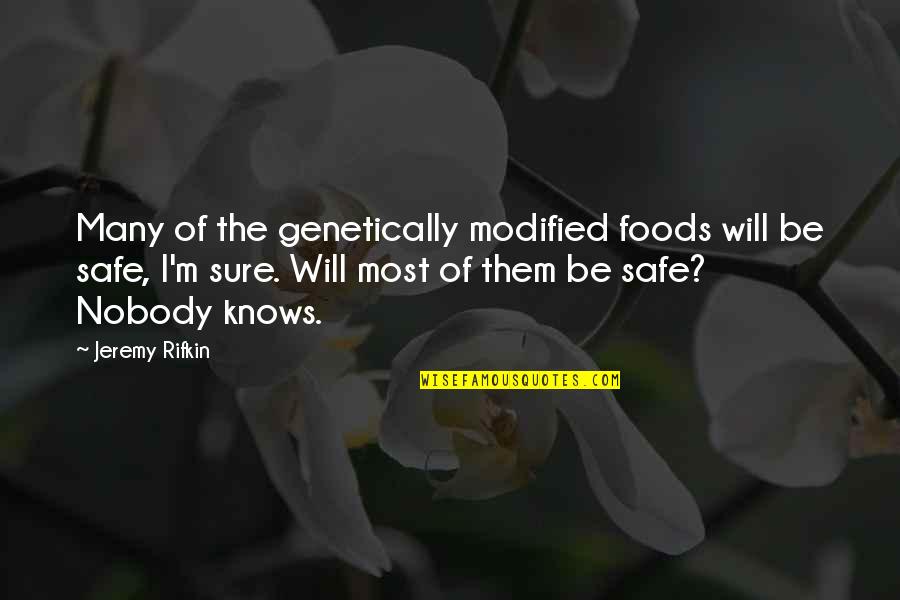 Genetically Modified Foods Quotes By Jeremy Rifkin: Many of the genetically modified foods will be