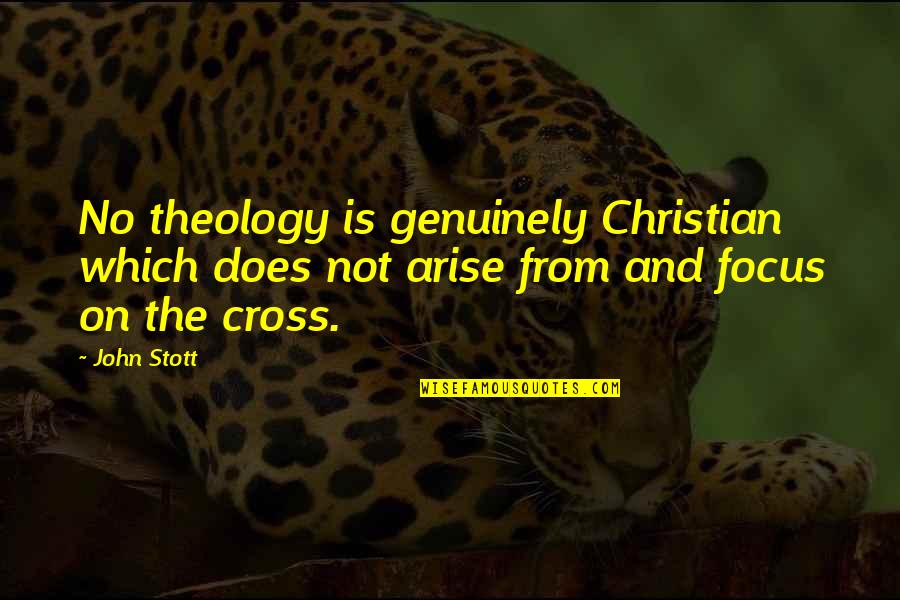 Genggam Tangan Quotes By John Stott: No theology is genuinely Christian which does not