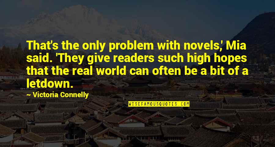 Gengler Courtney Quotes By Victoria Connelly: That's the only problem with novels,' Mia said.