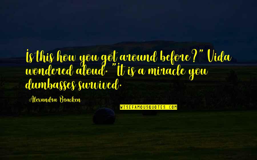 Geniales En Quotes By Alexandra Bracken: Is this how you got around before?" Vida Geniales En Quotes By Alexandra Bracken: Is this how you got around before?" Vida
