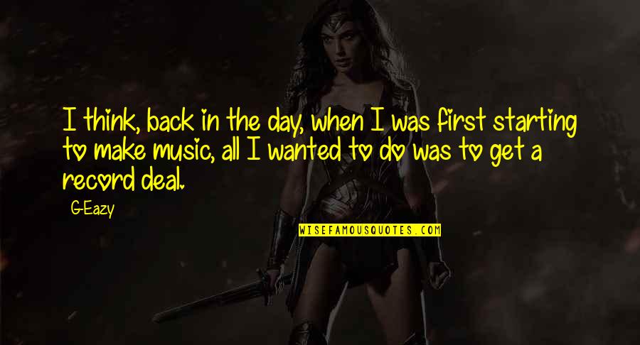 Geniales En Quotes By G-Eazy: I think, back in the day, when I Geniales En Quotes By G-Eazy: I think, back in the day, when I