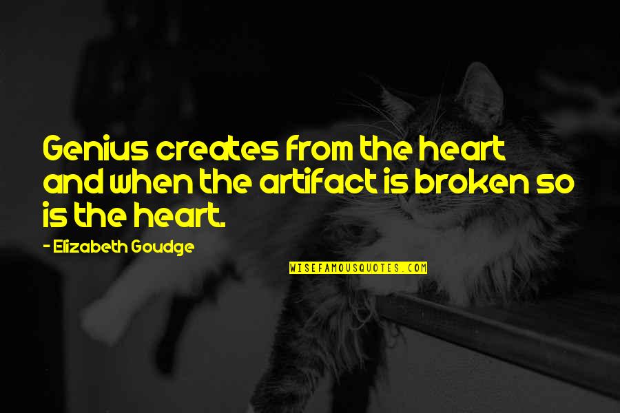 Genius And Creativity Quotes By Elizabeth Goudge: Genius creates from the heart and when the