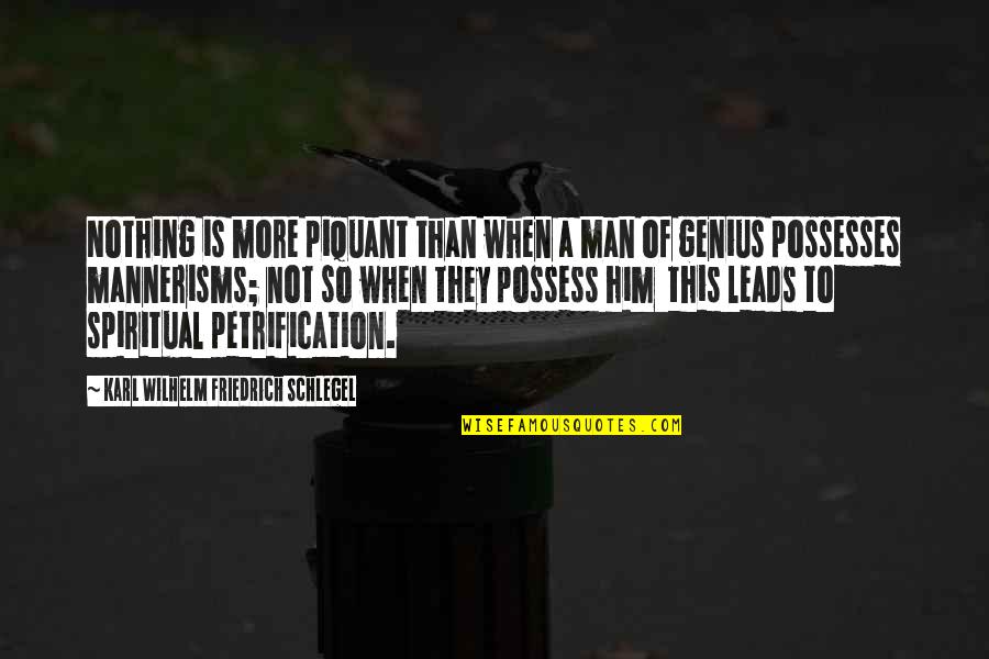 Genius Quotes By Karl Wilhelm Friedrich Schlegel: Nothing is more piquant than when a man