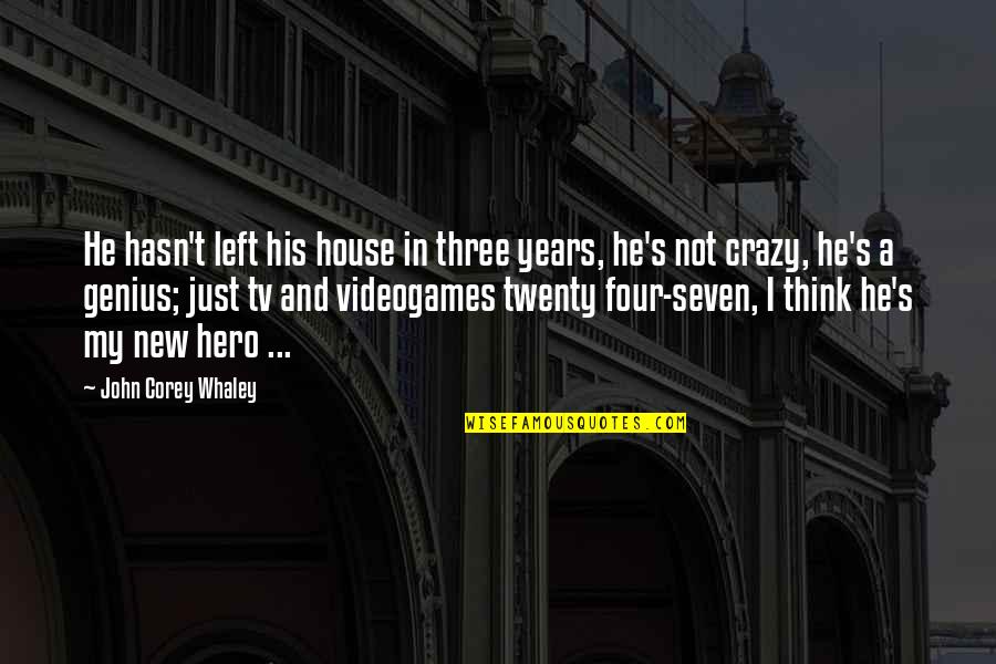 Genius's Quotes By John Corey Whaley: He hasn't left his house in three years,