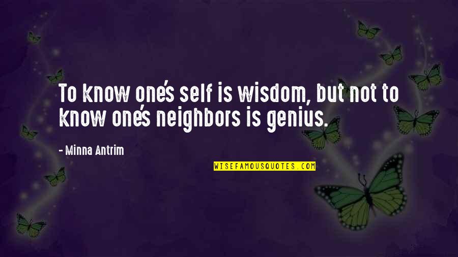 Genius's Quotes By Minna Antrim: To know one's self is wisdom, but not