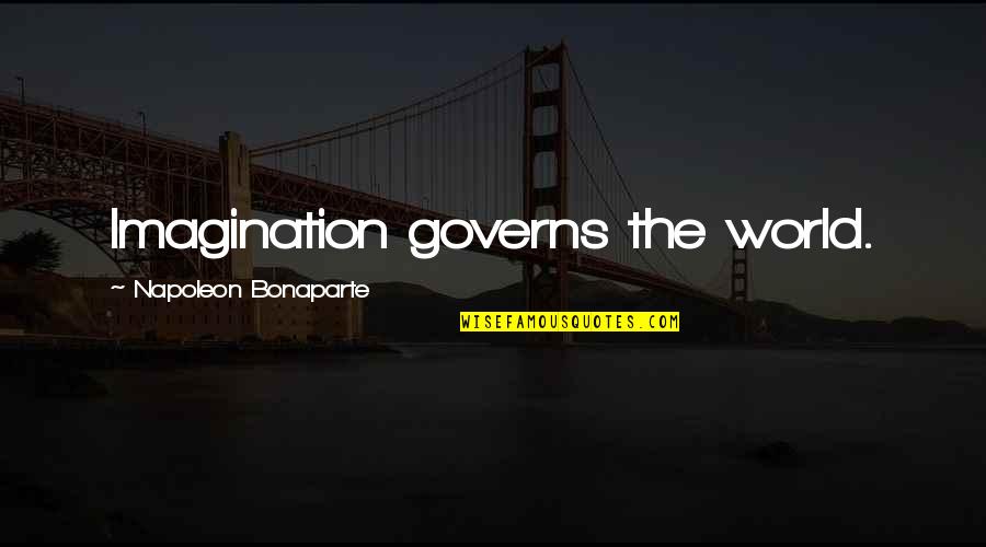 Genivaldo Dos Quotes By Napoleon Bonaparte: Imagination governs the world. Genivaldo Dos Quotes By Napoleon Bonaparte: Imagination governs the world.