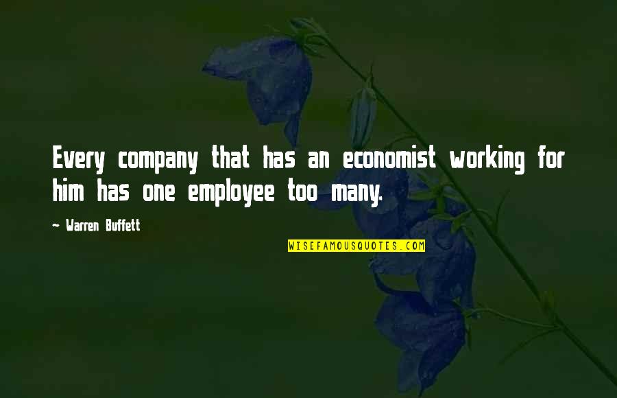 Gennaros New Braunfels Quotes By Warren Buffett: Every company that has an economist working for