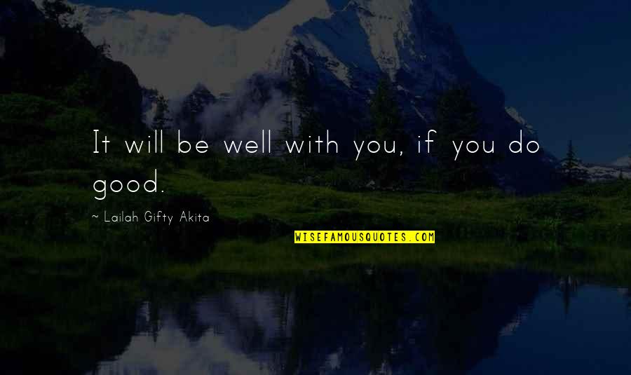 Gennesaret Location Quotes By Lailah Gifty Akita: It will be well with you, if you