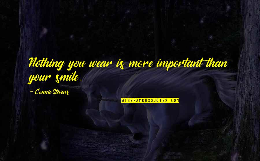 Genocchio Quotes By Connie Stevens: Nothing you wear is more important than your Genocchio Quotes By Connie Stevens: Nothing you wear is more important than your