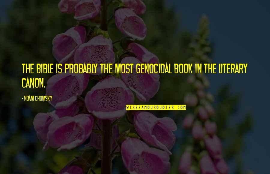 Genocidal Quotes By Noam Chomsky: The Bible is probably the most genocidal book