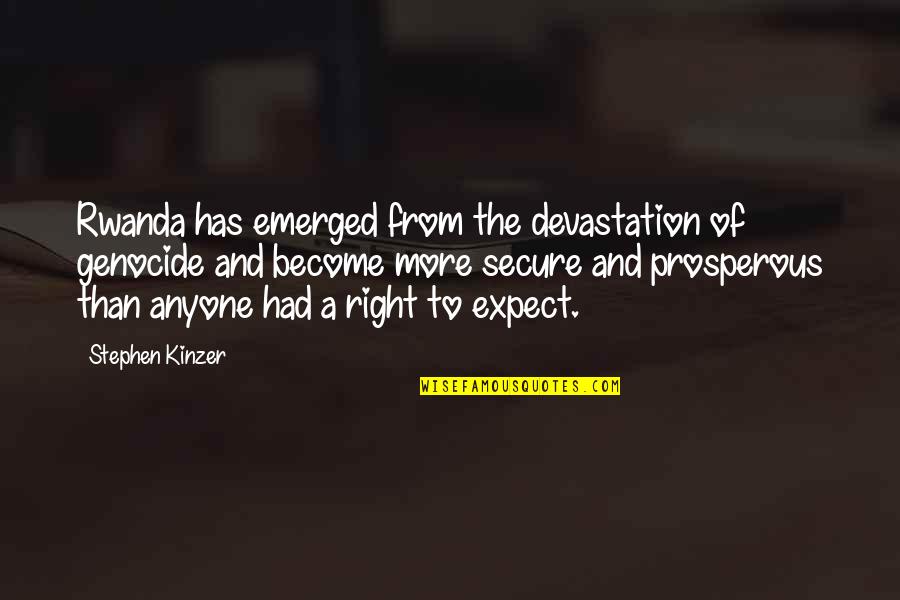 Genocide In Rwanda Quotes By Stephen Kinzer: Rwanda has emerged from the devastation of genocide