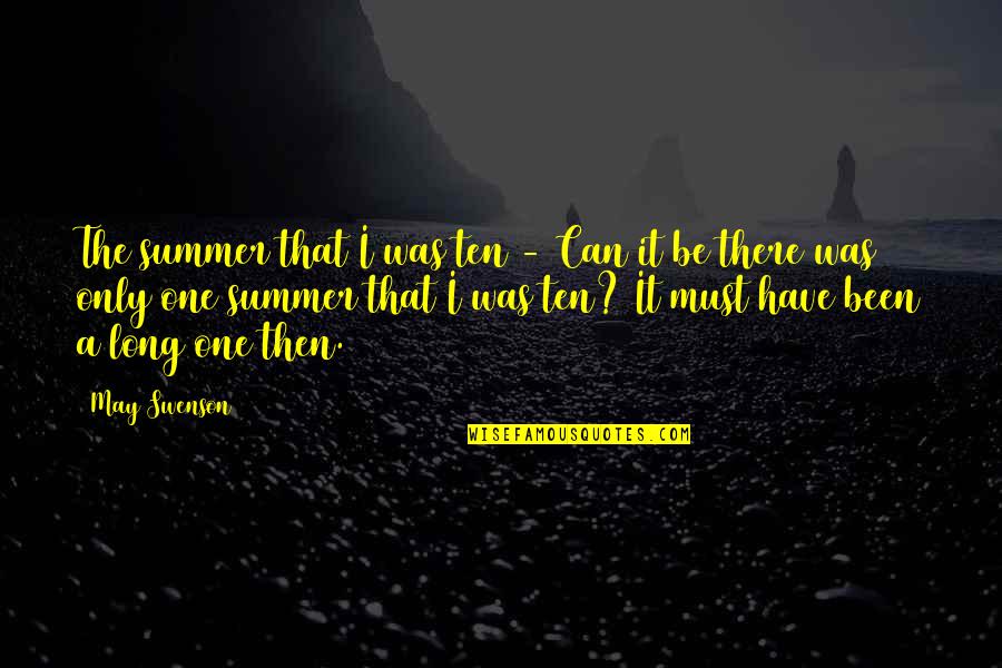 Genorosity Quotes By May Swenson: The summer that I was ten - Can Genorosity Quotes By May Swenson: The summer that I was ten - Can
