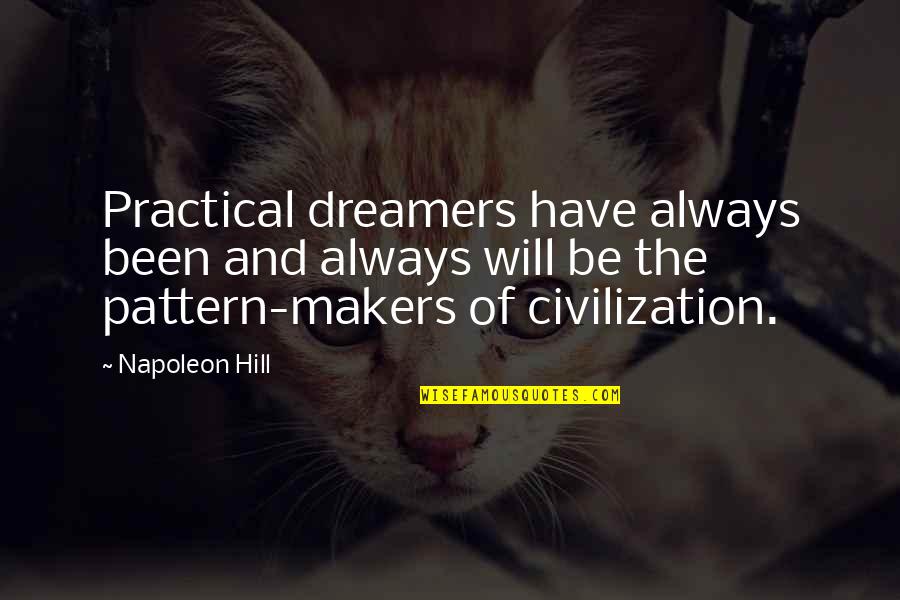 Genotype Quotes By Napoleon Hill: Practical dreamers have always been and always will