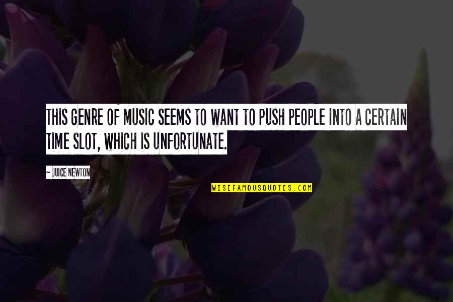Genre Of Music Quotes By Juice Newton: This genre of music seems to want to Genre Of Music Quotes By Juice Newton: This genre of music seems to want to