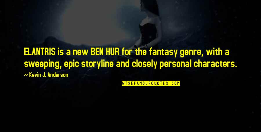 Genre Quotes By Kevin J. Anderson: ELANTRIS is a new BEN HUR for the