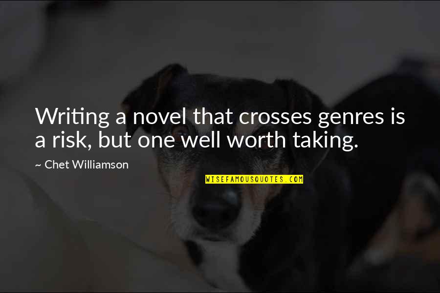 Genres Quotes By Chet Williamson: Writing a novel that crosses genres is a