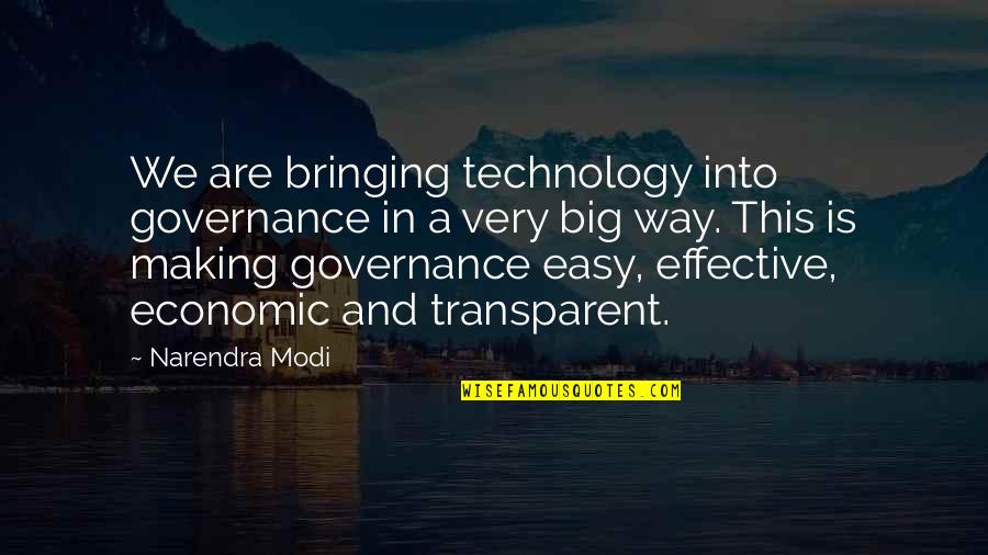 Genschere Quotes By Narendra Modi: We are bringing technology into governance in a Genschere Quotes By Narendra Modi: We are bringing technology into governance in a