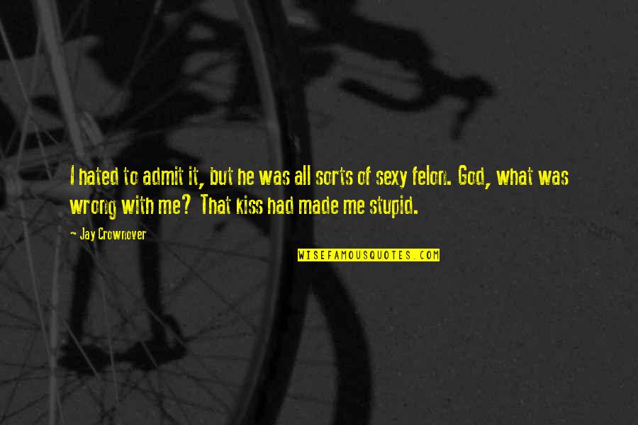 Genshin Impact Paimon Quotes By Jay Crownover: I hated to admit it, but he was Genshin Impact Paimon Quotes By Jay Crownover: I hated to admit it, but he was