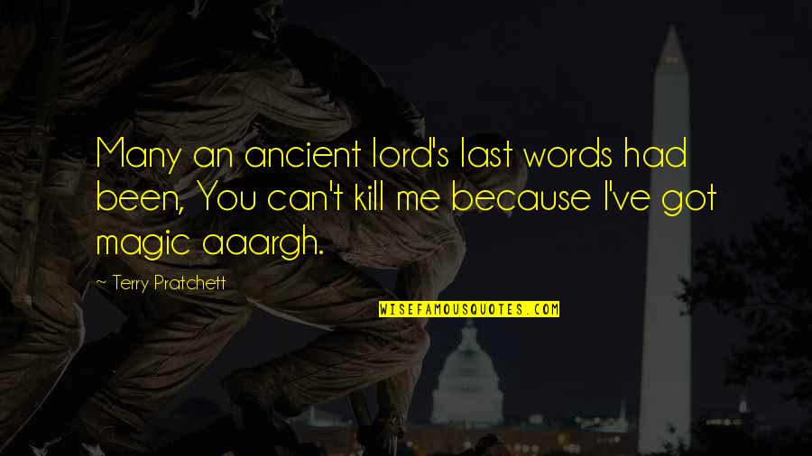 Gentileschi Art Quotes By Terry Pratchett: Many an ancient lord's last words had been,
