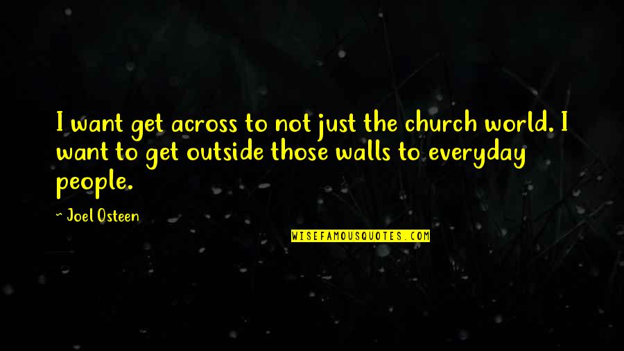 Gentle Strength Quotes By Joel Osteen: I want get across to not just the Gentle Strength Quotes By Joel Osteen: I want get across to not just the