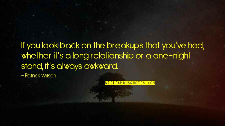 Gentlemens Image Barbershop Quotes By Patrick Wilson: If you look back on the breakups that