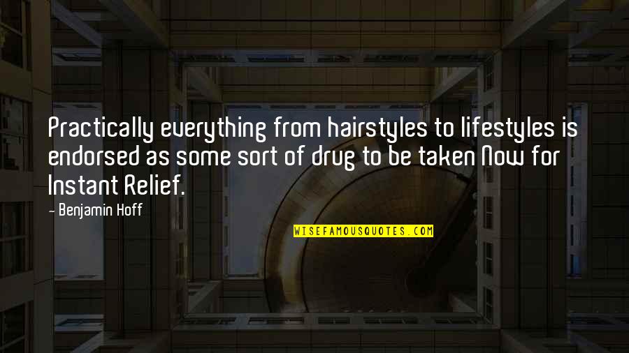 Gentlest Photography Quotes By Benjamin Hoff: Practically everything from hairstyles to lifestyles is endorsed