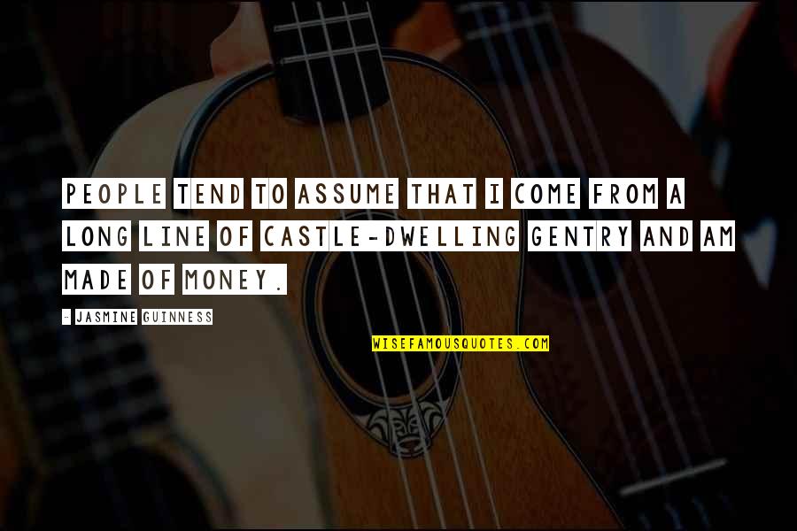 Gentry's Quotes By Jasmine Guinness: People tend to assume that I come from Gentry's Quotes By Jasmine Guinness: People tend to assume that I come from