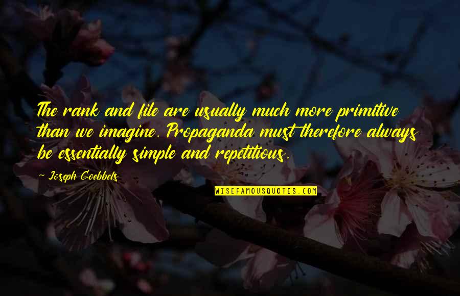 Genuflection Play Quotes By Joseph Goebbels: The rank and file are usually much more